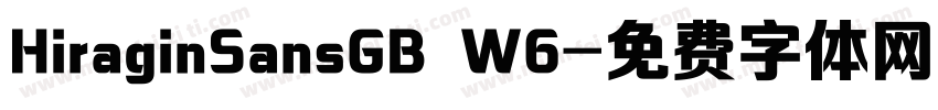HiraginSansGB W6字体转换